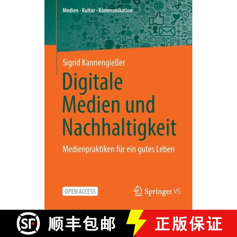 【3-4周达】Digitale Medien und Nachhaltigkeit : Medienpraktiken für ein gutes Leben [9783658361662]
