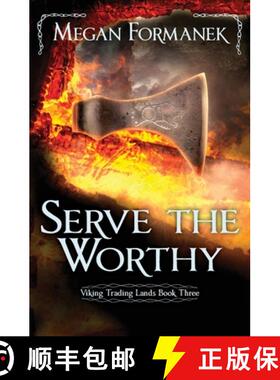 【3-4周达】Serve the Worthy: Viking Trading Lands Book Three [9780648808848]