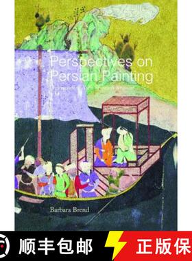 【3-4周达】Perspectives on Persian Painting: Illustrations to Amir Khusrau's Khamsah [9781138978331]