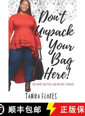 【3-4周达】Don't Unpack Your Bag Here!: Becoming Unstuck and Moving Forward [9781737322900]