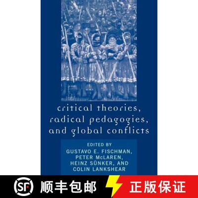 【3-4周达】Critical Theories, Radical Pedagogies, and Global Conflicts [9780742530720]