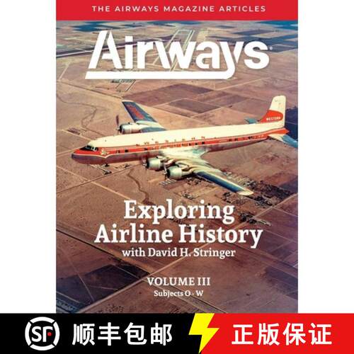 【3-4周达】Exploring Airline History with David H. Stringer, Volume Three, Subjects O-W: The Airways ... [9798234060938]