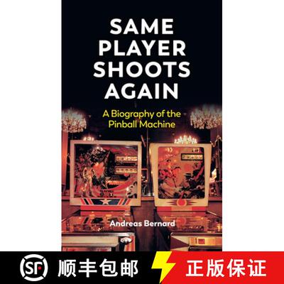 【3-4周达】Same Player Shoots Again – A Biography of the Pinball Machine [9781509569441]