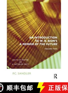 【3-4周达】An Introduction to W.R. Bion's 'a Memoir of the Future': Facts of Matter or a Matter of Fact? [9781782201144]