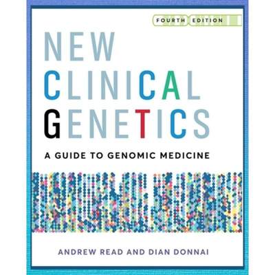 【4周达】New Clinical Genetics, fourth edition : A guide to genomic medicine [9781911510703]