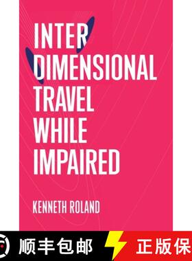 预订 Interdimensional Travel While Impaired [9781738711123]