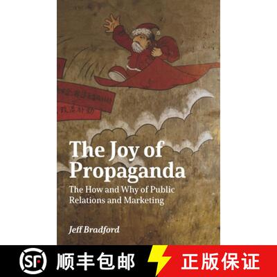 【3-4周达】The Joy of Propaganda: The How and Why of Public Relations and Marketing [9798987287903]