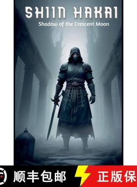 【3-4周达】Shiin Hakai : Shadow of the Crescent Moon [9798230181309]