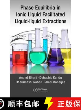 【3-4周达】Phase Equilibria in Ionic Liquid Facilitated Liquid-Liquid Extractions [9781498769488]