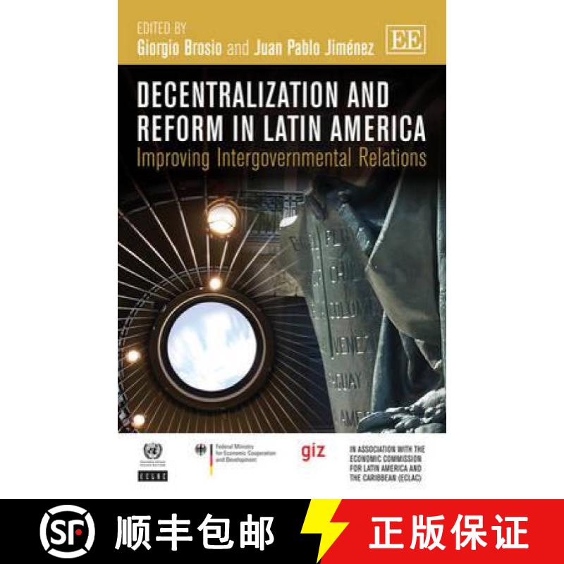 【3-4周达】Decentralization and Reform in Latin America: Improving Intergovernmental Relations: Impro... [9781781006252]