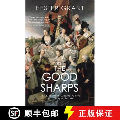 【3-4周达】The Good Sharps : The Eighteenth-Century Family that Changed Britain [9781784707224]