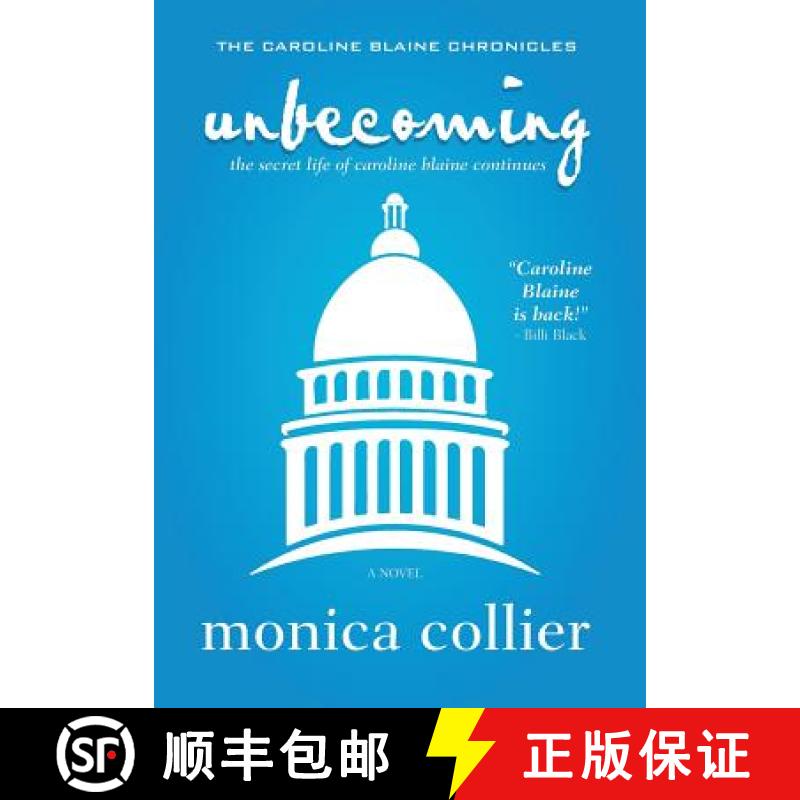 【2-3周达】Unbecoming: The Secret Life of Caroline Blaine Continues [9780979386916]