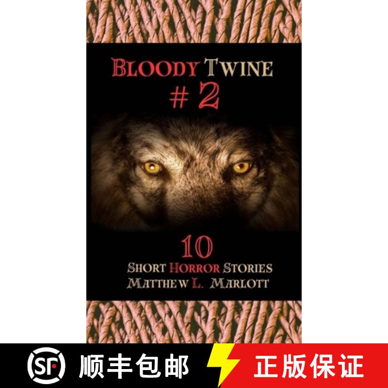 【2-3周达】Bloody Twine #2: Twisted Tales with Twisted Endings [9781964407012]