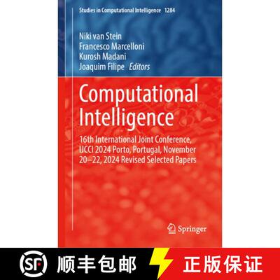 【3-4周达】精装 Computational Intelligence: 16th International Joint Conference, IJCCI 2024 Porto, Po... [9783032226327]