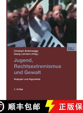 【3-4周达】Jugend, Rechtsextremismus und Gewalt : Analyse und Argumente [9783810032225]