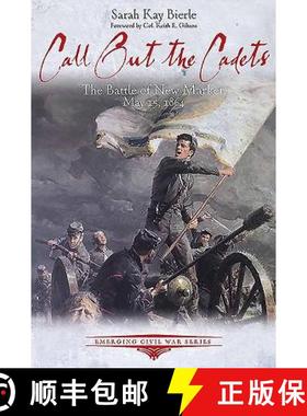 【3-4周达】Call Out the Cadets: The Battle of New Market, May 15, 1864 [9781611214697]