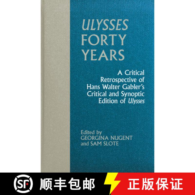 【3-4周达】Ulysses Forty Years: A Critical Retrospective of Hans Walter Gabler's Critical and Synopti... [9781638041306]