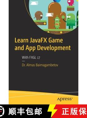 预订 Learn JavaFX Game and App Development : With FXGL 17 [9781484286241]