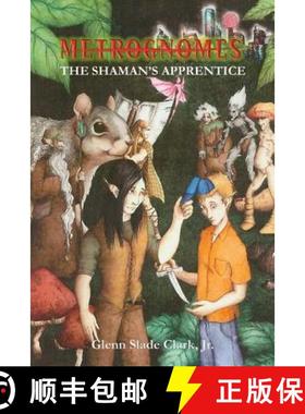 预订 Metrognomes: The Shaman's Apprentice [9781618150714]