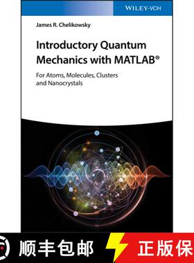 【3-4周达】Introductory Quantum Mechanics With Matlab - For Atoms, Molecules, Clusters, And Nanocryst... [9783527409266]