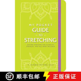 【3-4周达】My Pocket Guide to Stretching: Anytime Stretches for Flexibility, Strength, and Full-Body ... [9781507217955]