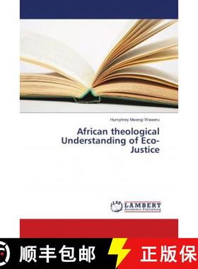 预订 African theological Understanding of Eco-Justice [9783659946691]