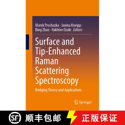 【3-4周达】精装 Surface- and Tip-Enhanced Raman Scattering Spectroscopy: Bridging Theory and Applicat... [9789819758173]