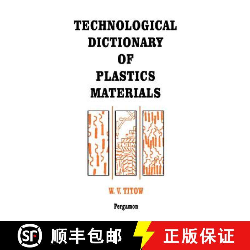 【3-4周达】Technological Dictionary of Plastics Materials [9780080418919]