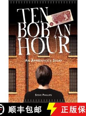 预订 Ten Bob an Hour: An Apprentice's Story [9781908223111]