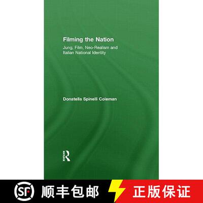 【3-4周达】精装 Filming the Nation: Jung, Film, Neo-Realism and Italian National Identity [9780415555135]