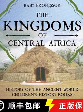 【3-4周达】The Kingdoms of Central Africa - History of the Ancient World | Children's History Books [9781541912243]