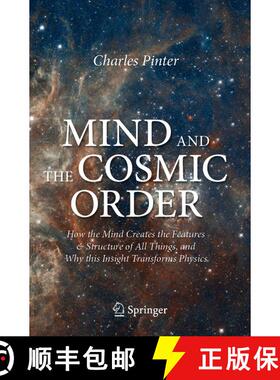 【3-4周达】Mind and the Cosmic Order : How the Mind Creates the Features & Structure of All Things, a... [9783030500825]