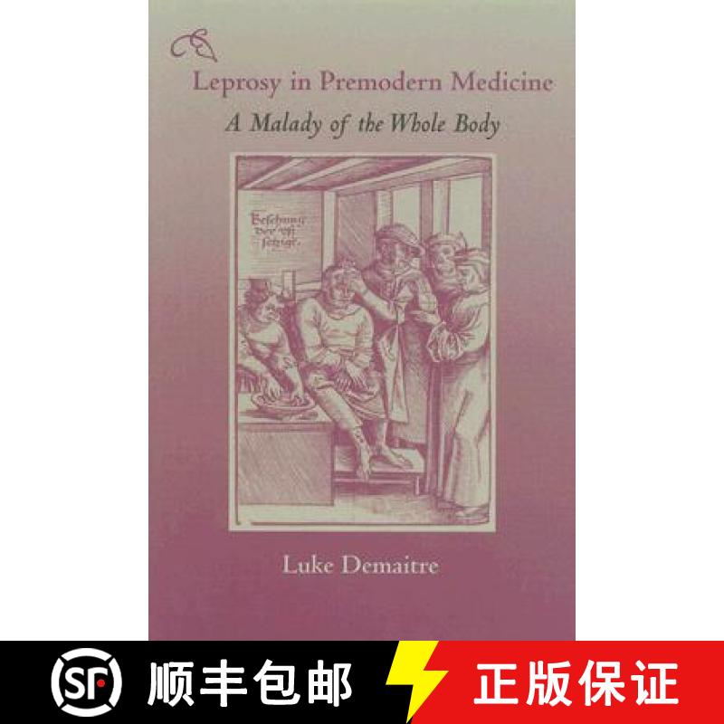 【3-4周达】Leprosy in Premodern Medicine: A Malady of the Whole Body [9780801886133]