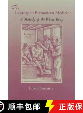 预订 Leprosy in Premodern Medicine: A Malady of the Whole Body [9780801886133]