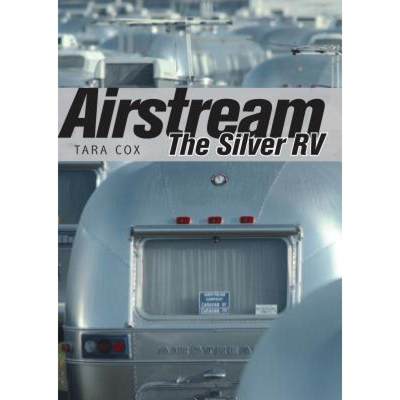 【4周达】Airstream: The Silver RV [9780747812524]