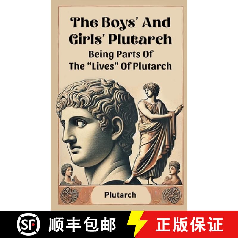 【3-4周达】Boys' And Girls' PlutarchBeing Parts Of The Lives Of Plutarch (Edition2024) [9789369078028]