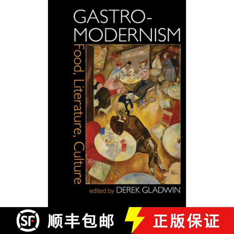 【3-4周达】Gastro-Modernism: Food, Literature, Culture [9781942954682]