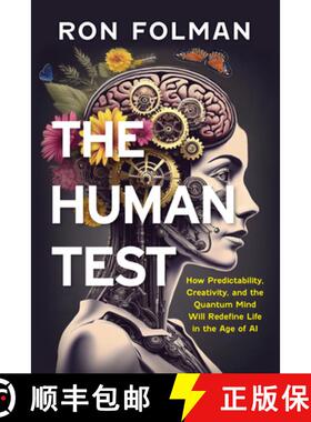 【3-4周达】The Human Test : How Predictability, Creativity, and the Quantum Mind will Redefine Life i... [9781493089208]