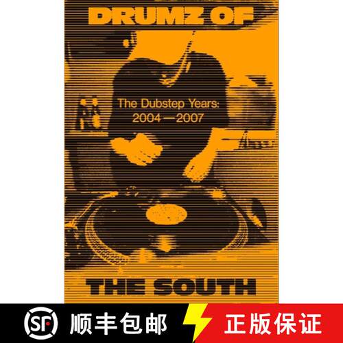 【3-4周达】精装 Drumz of the South: The Dubstep Years 2004 - 2007 [9781913231668]