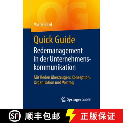 【3-4周达】Quick Guide Redemanagement in der Unternehmenskommunikation : Mit Reden überzeugen: Konze... [9783658234850]
