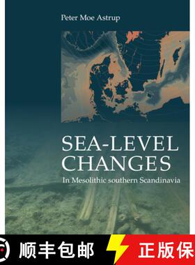 预订 Sea-level Changes in Mesolithic Southern Scandinavia: Long- and Short-term Effects on Society an... [9788793423299]
