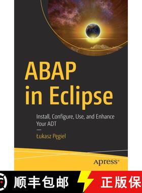【3-4周达】ABAP in Eclipse : Install, Configure, Use, and Enhance Your ADT [9781484269626]
