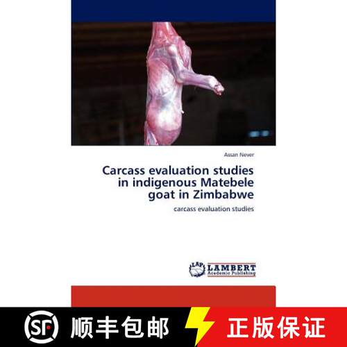 预订 Carcass Evaluation Studies in Indigenous Matebele Goat in Zimbabwe [9783845407289]