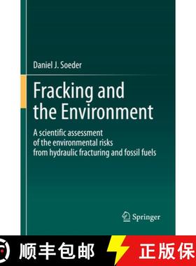 【3-4周达】Fracking and the Environment: A Scientific Assessment of the Environmental Risks from Hydr... [9783030591236]