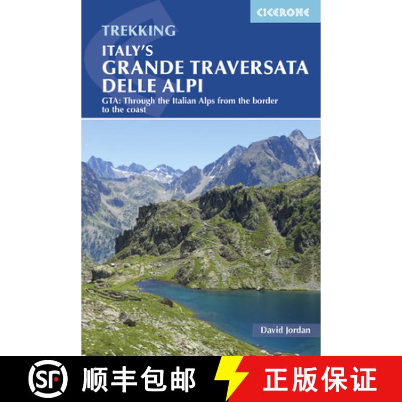 【2-3周达】Italy and #039;s Grande Traversata delle Alpi: GTA: Through the Italian Alps from the Swis... [9781786310408]