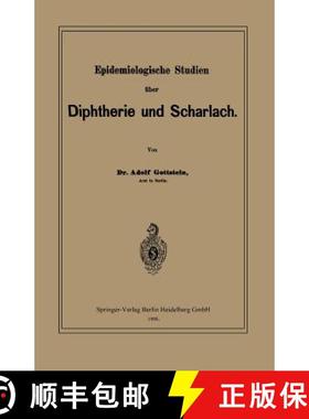 【3-4周达】Epidemiologische Studien UEber Diphtherie Und Scharlach [9783662392607]