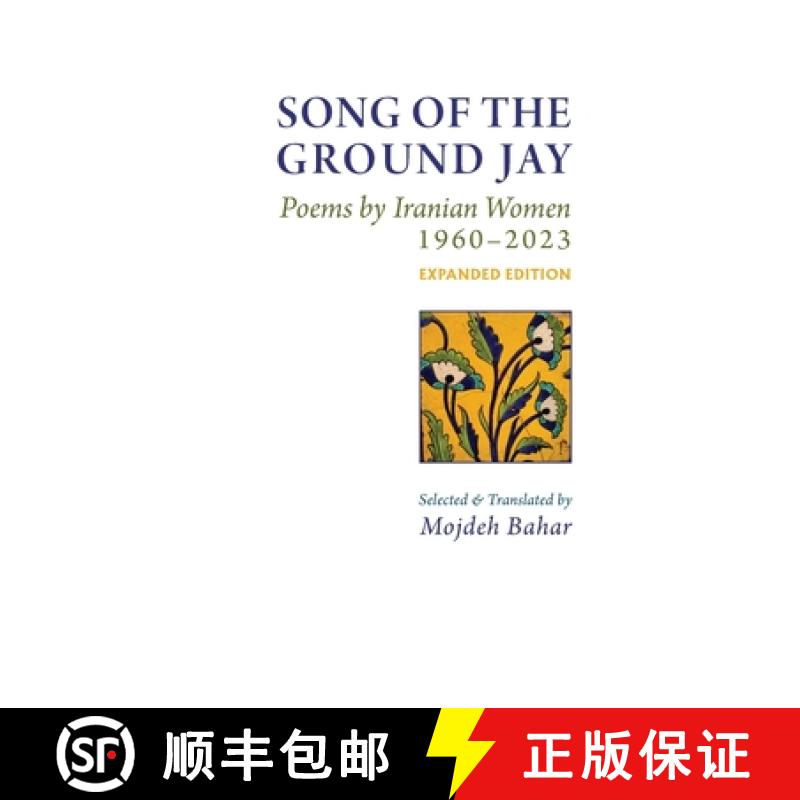 【3-4周达】Song of the Ground Jay: , Poems by Iranian Women, 1960-2023, Expanded Edition [9781949445527]
