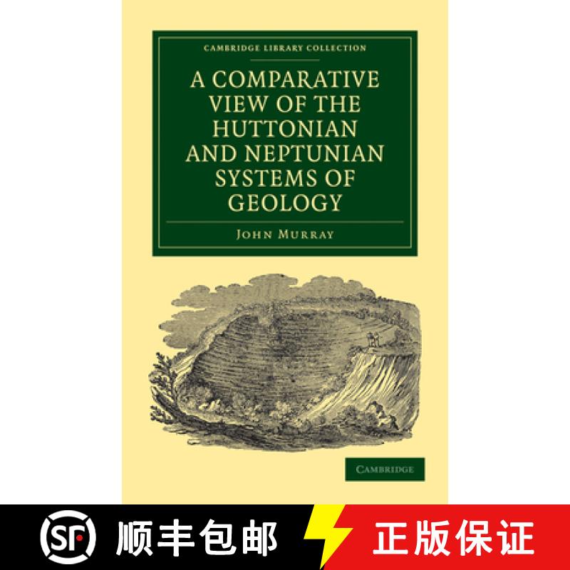 【3-4周达】Comparative View of the Huttonian and Neptunian Systems of Geology: In Answer to the Illus... [9781108072328]