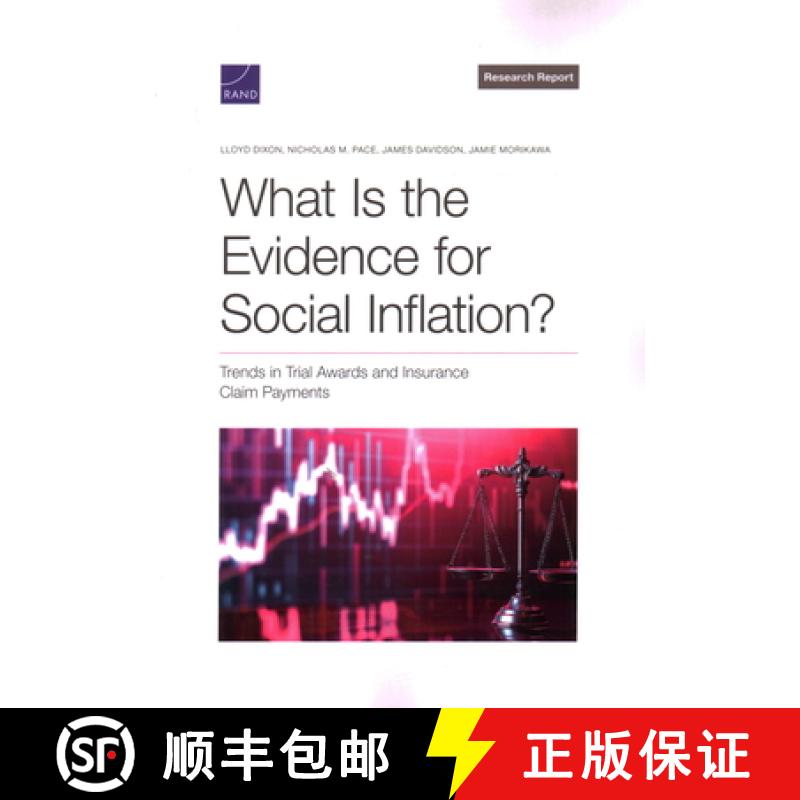 【2-3周达】What Is the Evidence for Social Inflation?: Trends in Trial Awards and Insurance Claim Pay... [9781977413499]