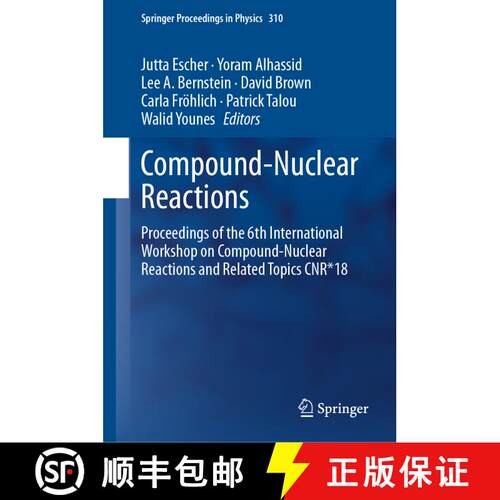 【3-4周达】精装 Compound-Nuclear Reactions : Proceedings of the 6th International Workshop on Compoun... [9783030580810]